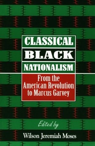 Classical Black Nationalism: From the American Revolution to Marcus Garvey under African Americans in The Books Store