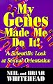 My Genes Made Me Do It!