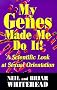 My Genes Made Me Do It!