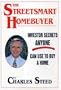 The Streetsmart Homebuyer: Investor Secrets Anyone Can Use to Buy a Home