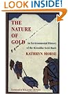 The Nature of Gold: An Environmental History of the Klondike Gold Rush (Weyerhaeuser Environmental Books)