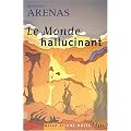 Le monde hallucinant