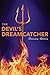 The Devil's Dreamcatcher