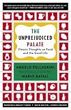 The Unprejudiced Palate: Classic Thoughts on Food and the Good Life (Modern Library Food)