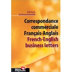 Correspondance commerciale Fran�ais-Anglais / French-English Business Letters