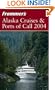 Frommer's Alaska Cruises & Ports of Call 2004