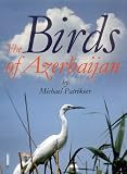 The Birds of Azerbaijan (Faunistica)