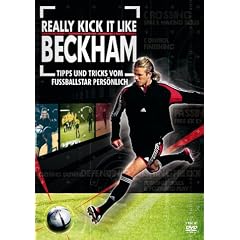 Really Kick it Like Beckham - Tipps und Tricks vom Fu�ballstar pers�nlich [2 DVDs]