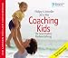 Coaching Kids. CD: Die neue kreative Kindererziehung