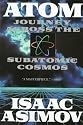 Atom: Journey Across the Subatomic Cosmos (Truman Talley)