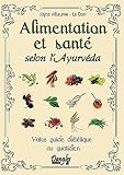 Alimentation et santé selon l'Ayurvéda : Votre guide diététique au quotidien