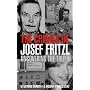 The Crimes of Josef Fritzl: Uncovering the Truth