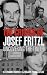 The Crimes of Josef Fritzl: Uncovering the Truth