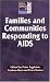 Book Families and Communities Responding to AIDS (Social Aspects of Aids Series)