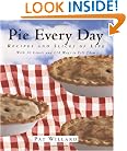 Pie Every Day: Recipes and Slices of Life