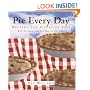 Pie Every Day: Recipes and Slices of Life