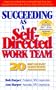 Succeeding As a Self Directed Work Team: 20 Important Questions Answered
