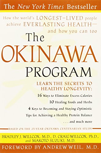 The Okinawa Program : How the World's Longest-Lived People Achieve Everlasting Health--And How You Can Too