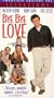 Bye Bye Love [VHS]
