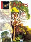 Arbres : 12 mod�les �tape par �tape