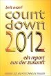 Countdown 2012. Ein Report aus der Zukunft