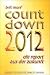 Countdown 2012. Ein Report aus der Zukunft