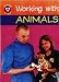 Working with Animals (Charities at Work) by Diane Church