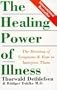 The Healing Power of Illness: The Meaning of Symptoms and How to Interpret Them