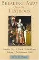 Breaking Away from the Textbook: Creative Ways to Teach World History, Vol. 1: Prehistory to 1600