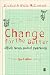 Change for the Better: Self-help Through Practical Psychotherapy