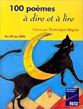 100 poèmes à dire et à lire du CP au CM2. Choisis par Dominique Mégrier
