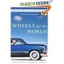 Wheels for the World : Henry Ford, His Company, and a Century of Progress