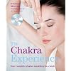 The Chakra Experience: Your Complete Chakra Workshop in a Book