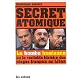 Un secret atomique : La Bombe iranienne ou la v�ritable histoire des otages fran�ais au Liban