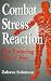 Combat Stress Reaction: The Enduring Toll of War (Springer Series on Stress and Coping)