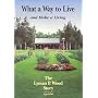 What a Way to Live and Make a Living: The Lyman P. Wood Story