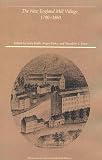 The New England Mill Village, 1790-1860 (Documents in American industrial history)