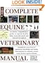 Complete Equine Veterinary Manual: A Comprehensive Guide to Horse Health