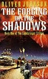 The forging of the shadows