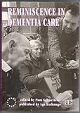 Reminiscence in dementia care