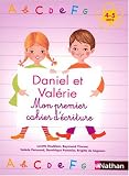 Daniel et Val�rie : Mon premier cahier d'�critures 4-5 ans