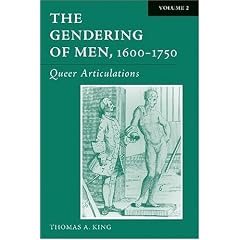 The Gendering of Men, 1600-1750: Volume 2, Queer Articulations