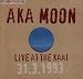 AKA-Moon-Live at the Kaai cd cover