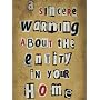 A Sincere Warning About The Entity In Your Home by Jason Arnopp