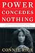 Books : Power Concedes Nothing: One Woman's Quest for Social Justice in America, from the Courtroom to the Kill Zones [Hardcover]