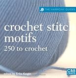 Crochet stitch motifs : 250 stitches to crochet