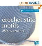 The Harmony Guides: Crochet Stitch Motifs: 250 to Crochet