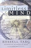 Limitless Mind: A Guide to Remote Viewing and Transformation of Consciousness