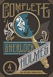 The Complete Sherlock Holmes: Volumes 1-4 (The Heirloom Collection)