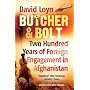 Butcher and Bolt: Two Hundred Years of Foreign Engagement in Afganistan